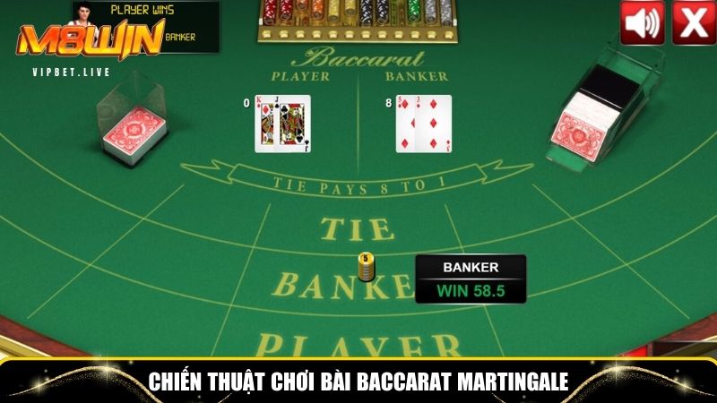 Chiến thuật chơi bài Baccarat bằng phương pháp martingale