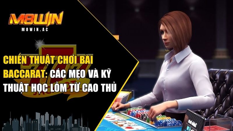 chiến thuật chơi bài Baccarat