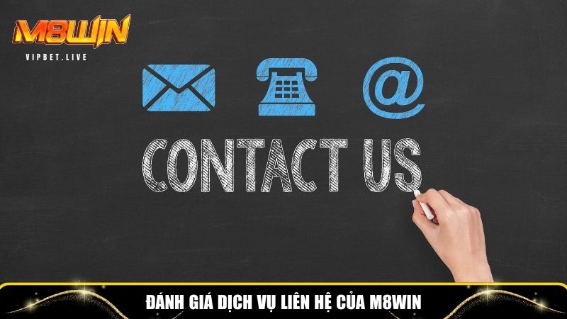Đánh giá chung dịch vụ liên hệ M8WIN