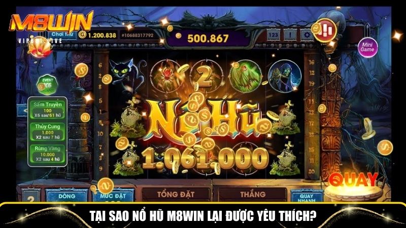 Nổ hũ M8WIN được nhiều bet thủ yêu thích