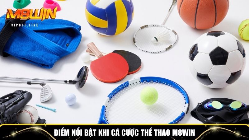 Điểm nổi bật khi chơi cá cược thể thao M8WIN